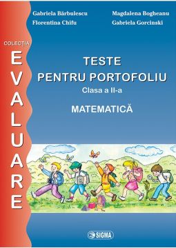 Evaluare matematica. Teste pentru portofoliu clasa a II-a