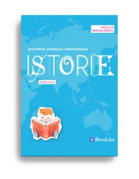 Istorie pentru clasa a IV-a. Descopera. Exerseaza. Aprofundeaza (Booklet) 