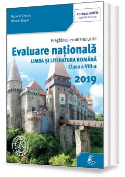 Evaluare Națională. Limba și Literatura română. Clasa a VIII a. 2019 (Sigma)
