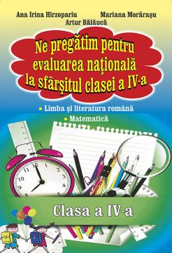 Ne pregatim pentru evaluarea nationala la sfarsitul clasei a IV-a