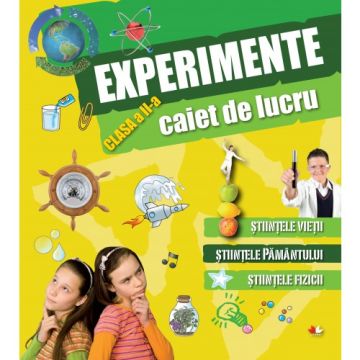 Caiet de lucru. Experimente (clasa a II-a) (Litera)