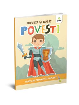 Povesti - Colorez, decupez si lipesc! (Gama)