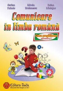 Comunicare in limba romana pentru clasa pregatitoare semestrul I