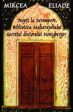 Nopti la Serampore.Secretul doctorului Honigberger. Biblioteca Maharajahului (Tana)