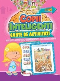 Copii inteligenti - Carte de activitati - 7 ani