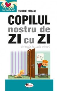 Copilul nostru de zi cu zi (Aramis)