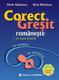 Corect-gresit romaneste. Comunicare in limba romana