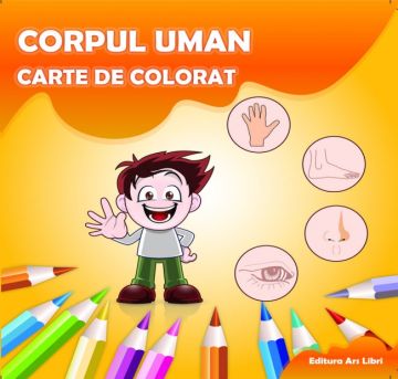 Carte de colorat - Corpul uman (Ars Libri)