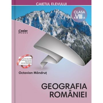 Caiet elev. Clasa a VIII-a. Geografie (Corint)