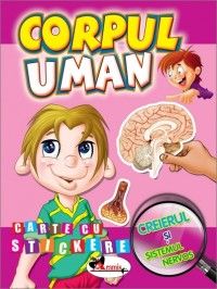 Creierul si sistemul nervos - carte cu stickere