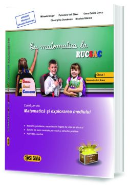 Cu matematica la RUCSAC, Caiet pentru Matematică și explorarea mediului – clasa I, Modulele III, IV și V