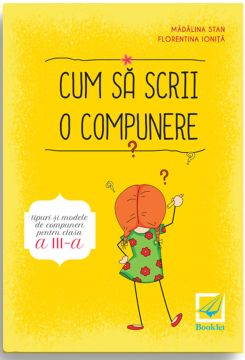 Cum sa scrii o compunere clasa a III-a (Booklet)