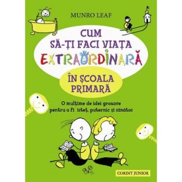 CUM SA-TI FACI VIATA EXTRAORDINARA IN SCOALA PRIMARA