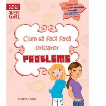 Cum sa faci fata oricaror probleme (Corint)