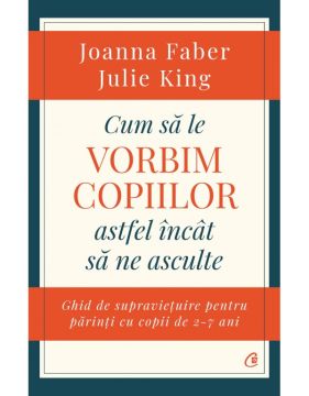 Cum sa le vorbim copiilor astfel incat sa ne asculte (Curtea veche)