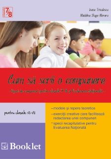 Cum sa scrii o compunere clasele VII-VIII