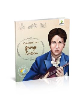 Cunoaste-l pe George Enescu