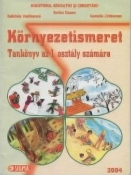 Cunoasterea Mediului. Manual. Maghiara - Clasa I