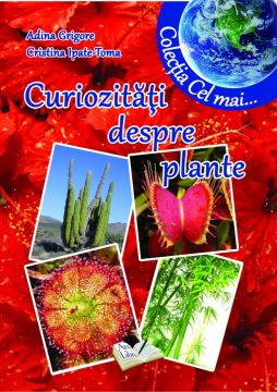 Curiozitati despre plante (Ars Libri)
