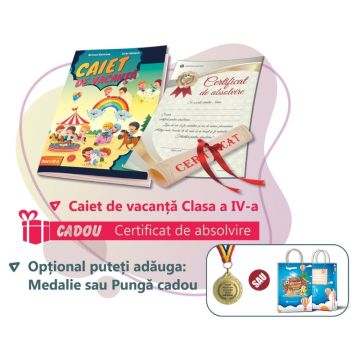 CAIET DE VACANTA pentru Clasa a IV-a  (DIPLOMA cadou)
