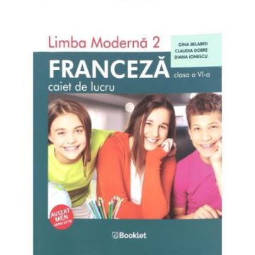 Limba moderna 2 – Franceza – caiet de lucru pentru clasa a VI-a (Booklet)