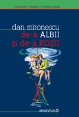 De-a albii si de-a rosiii (Minerva)