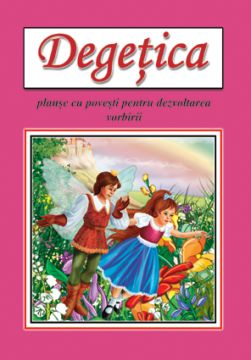 Degetica - planse cu imagini pentru dezvoltarea vorbirii (Cartex)