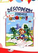 Descoperim formele geometrice 3-5 ani