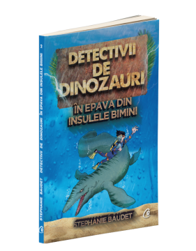Detectivii de dinozauri in epava din Insulele Bimini. A doua carte (Curtea Veche)