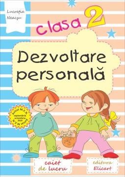 Dezvoltare personala. Clasa a II-a (Elicart)