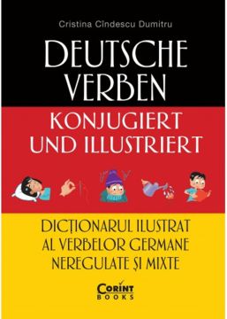 Dictionarul ilustrat al verbelor germane neregulate si mixte (Corint)