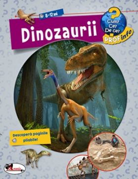 Enciclopedie Dinozaurii - Cum? Ce? De ce? (Aramis)