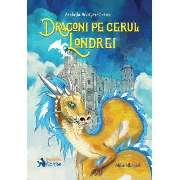 Dragoni pe cerul Londrei, editie bilingva engleza-romana (Booklet Fiction)