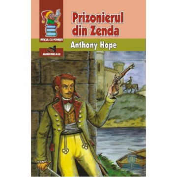 Prizonierul din Zenda - Anthony Hope  (Andreas)