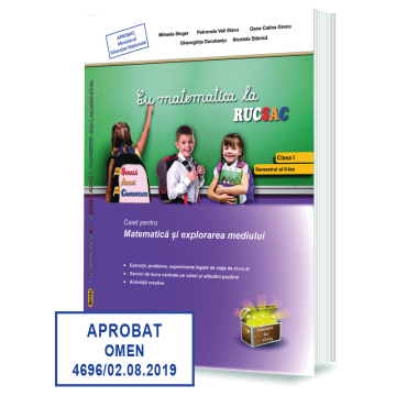 Cu matematica la rucsac, Caiet pentru Matematică şi explorarea mediului – clasa I, Modulele I și II