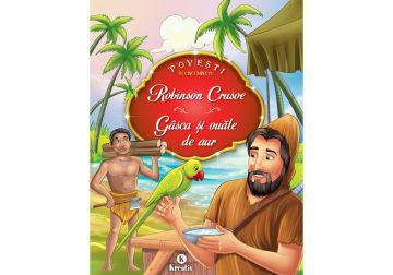 Robinson Crusoe - Gasca si ouale de aur (Kreativ)