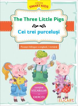 The Three Little Pigs • Cei trei purcelusi povesti bilingve (Elicart)