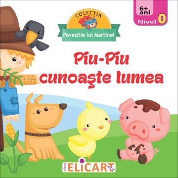 Piu-Piu cunoaste lumea Nivel 0 (6+ ani) (Elicart)