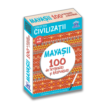 Civilizatii: Mayasii - 100 de intrebari si raspunsuri (DPH)