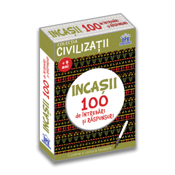Civilizatii: Incasii - 100 de intrebari si raspunsuri (DPH)