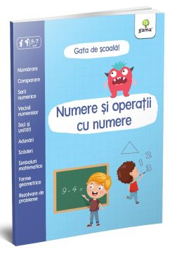 Numere si operatii cu numere (Gata de scoala) (Gama)