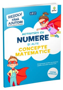 Activitati cu numere si alte concepte matematice • 3-5 ani (Rezolv fara ajutor) (Gama)