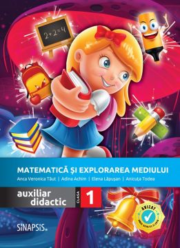 Matematica si explorarea mediului - auxiliar didactic pentru clasa I (Sinapsis)