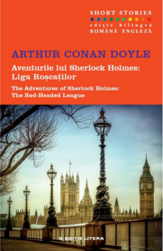 Aventurile lui Sherlock Holmes: Liga Roscatilor. Short Stories. Vol. 8 (Litera)