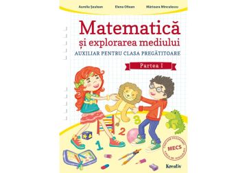 Matematica si explorarea mediului cls. pregatitoare semestrul I (Kreativ)