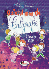 Caietul meu de caligrafie pentru clasele I-IV (Aramis)