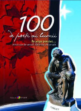 100 de poeti ai lumii. Pe aripa poeziei (Epigraf)