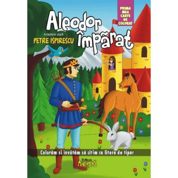 Aleodor Imparat - prima mea carte de colorat (Andreas)