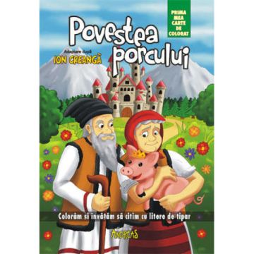 Povestea porcului - prima mea carte de colorat (Andreas)