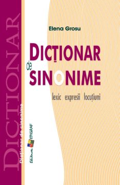Dictionar de sinonime: lexic, expresii, locutiuni (Epigraf)
